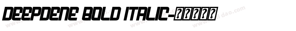 Deepdene Bold Italic字体转换